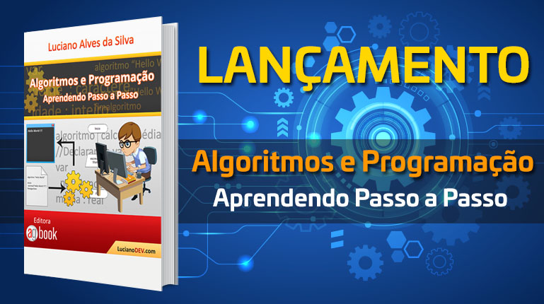 Lançamento do Livro: Algoritmos e Programação – Aprendendo Passo a Passo