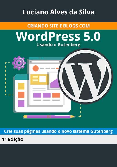 LIVRO: Criando sites e blogs com o WordPress 5.0 (Gutenberg)